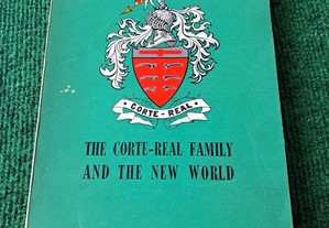 The Corte-Real Family and The New World - Eduardo Brazão