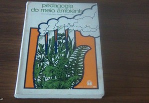 Pedagogia do meio ambiente de Loiuis Porcher,Pierre Ferrant,Bernard Blot