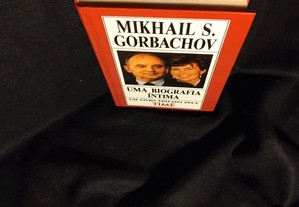 Uma Biografia Íntima - Mikhail S. Gorbachov. Círculo de Leitores