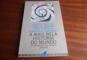"A Mais Bela História do Mundo" de Hubert Reeves e Outros - 2ª Edição de 1997