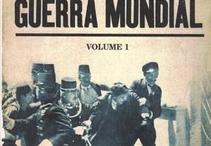 A Primeira Guerra Mundial - Volume I de Martin Gilbert