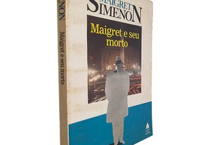 Maigret e seu morto - Georges Simenon