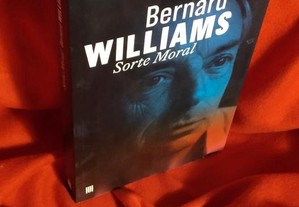 Sorte Moral - Ensaios Filosóficos (1973-1980), de Bernard Williams. Novo.