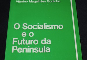 Livro O Socialismo e o Futuro da Península Vitorino Magalhães Godinho 