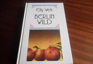 "Berlin Wild" de Elly Welt - 1ª Edição de 1993