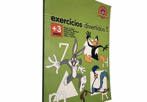 Exercícios divertidos 1 (+3 anos) - Looney Tunes