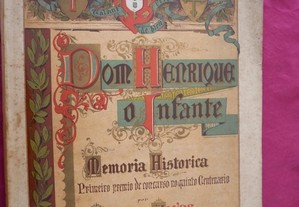 Dom Henrique, O Infante. Memória Histórica. 1894.