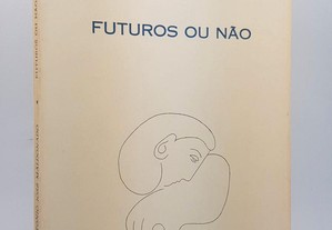 POESIA António José Maldonado // Futuros ou Não