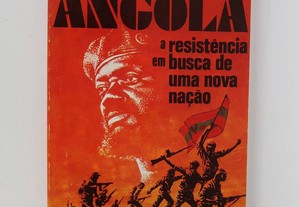 Angola: A Resistência em Busca de uma Nova Nação