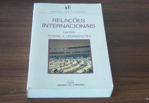 Relações Internacionais - Factos, Teorias e Organizações de António José Fernandes