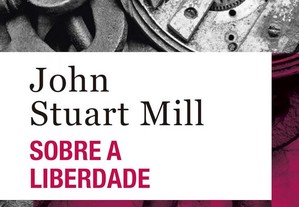 Stuart Mill - Sobre a liberdade - Ed. Bolso