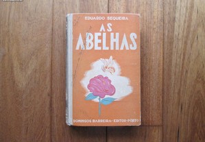 Apicultura - As Abelhas - Eduardo Sequeira - 1942