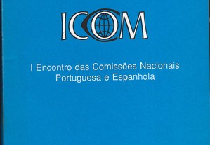 Conselho Internacional dos Museus - I Encontro das Comissões Nacionais Portuguesa e Espanhola.