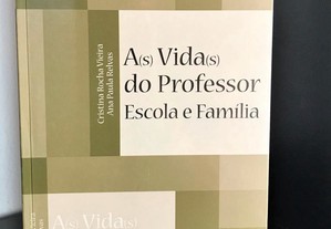 A(s) Vida(s) do Professor, Escola e Família de Cristina Rocha Vieira e Ana Paula Relvas