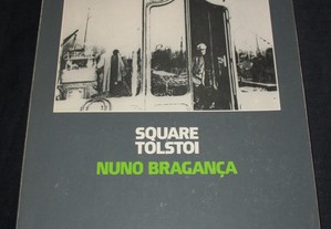Livro Square Tolstoi Nuno Bragança 1ª edição 1981