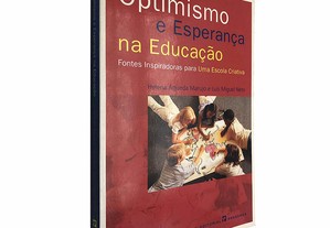 Optimismo e esperança na educação - Helena Águeda Marujo / Luís Miguel Neto