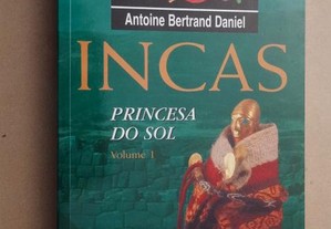 "Incas - Princesa do Sol" de Antoine Bertrand Daniel - Volume l