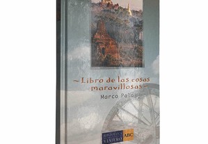 Libro de las cosas maravillosas - Marco Polo