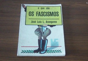 O que é OS FASCISMOS de José Luis L.Aranguren