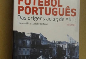 "História do Futebol Português" de Ricardo Serrado - Volume l - 1ª Edição