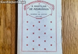 Eugenio de Castro - A Mantilha de Medronhos