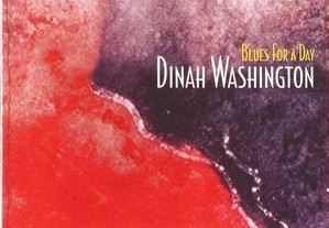 Dinah Washington - Blues For a Day