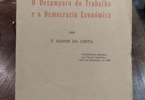O Desamparo do Trabalho e da Democracia Económica - F. Ramos da Costa