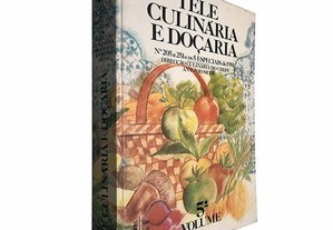 Tele culinária e doçaria (5.º Volume) - António Silva