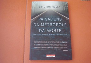 Livro Novo "Paisagens da Metrópole da Morte" de Otto Dov Kulka/ Esgotado/ Portes Grátis