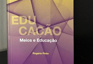 Meios e Educação de Rogério Pinto
