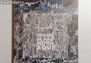 Ulisses já não mora aqui - José Miguel Silva