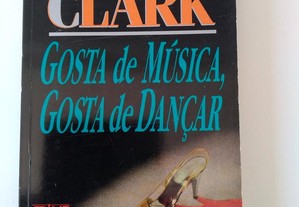 Gosta de música, gosta de dançar - Mary H. Clark