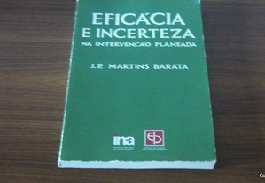 Eficácia e incerteza na intervenção planeada de J. P. Martins Barata