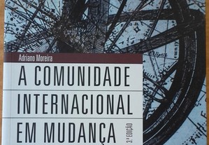 A comunidade internacional em mudança, A. Moreira