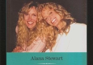Alana Stewart - A Minha Viagem com Farrah Fawcett