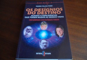 "Os Desígnios do Destino" Acasos e Coincidências que Podem Mudar as Nossas Vidas de Pedro Palao Pons 1ª Edição de 2005