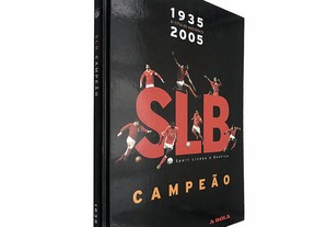 SLB Campeão (Sport Lisboa e Benfica 1935-2005)