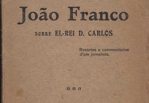 O Livro de João Franco Sobre El rei D. Carlos