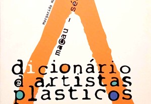 Dicionário de Artistas Plásticos (Macau, Século XX) (Pintura e Pintores Internacionais)