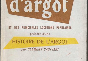 Jean La Rue. Dictionnaire d'argot et des principales locutions populaires précédé d'une Histoire de l'Argot par Clément Casciani