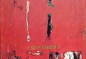 Carlos Marreiros. Pintura e Desenhos (Arte Portuguesa. Pintura e Pintores. Exposições)