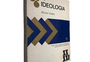 A ideologia - Michel Vadée