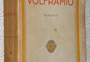 Volfrâmio- Aquilino Ribeiro - 1944 - Bertrand