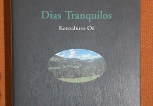 Kenzaburo Oé - Dias Tranquilos
