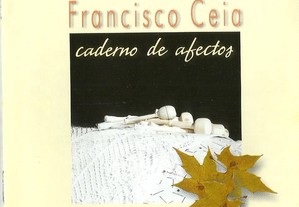 Francisco Ceia - Caderno de Afetos
