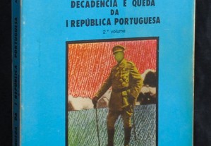 Livro Decadência e Queda da I República António José Telo 2º volume