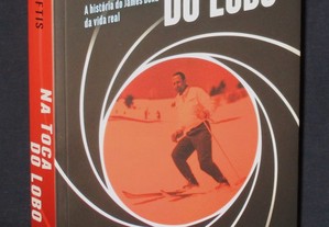 Livro Na Toca do Lobo A História do James Bond da Vida Real 