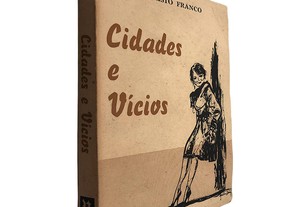 Cidades e vícios - Evaristo Franco
