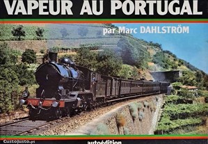 Vapeur au Portugal. 1960-1981(Caminhos de ferro e comboios em Portugal)