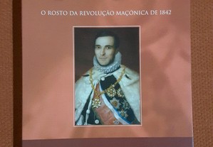 Costa Cabral, Rosto da Revolução Maçónica de 1842